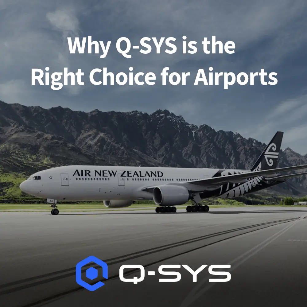 Why Q-SYS is the Right Choice for Airports