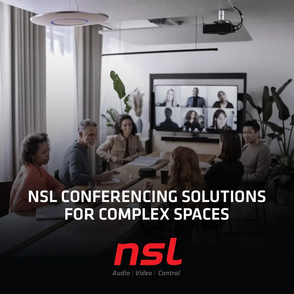 NSL Conferencing Solutions for Complex Spaces